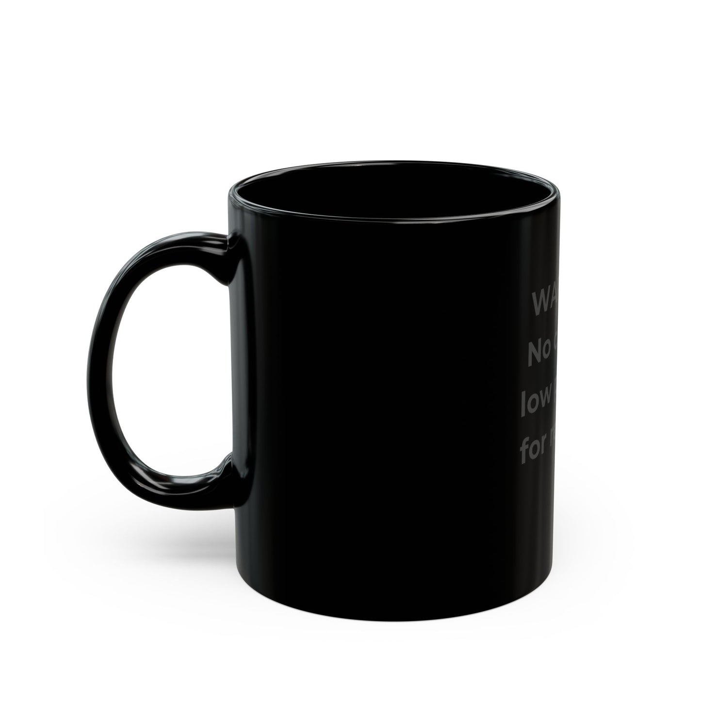 Funny Black Coffee Mug - "WARNING: No caffeine, low patience for redirects" - Perfect Gift for Coffee Lovers